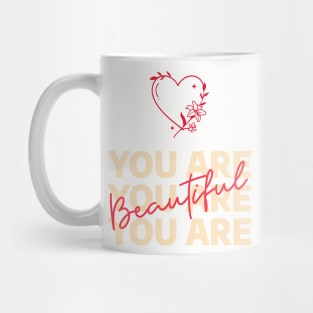 You Are Beautiful! Mug